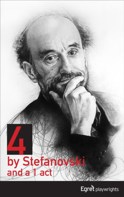 4 by Stefanovski and a 1 act - Goran Stefanovski - Books - Laertes - 9781942281368 - November 1, 2025
