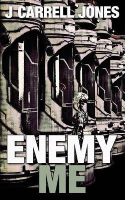 Cover for J Carrell Jones · Enemy Me (Paperback Book) (2017)