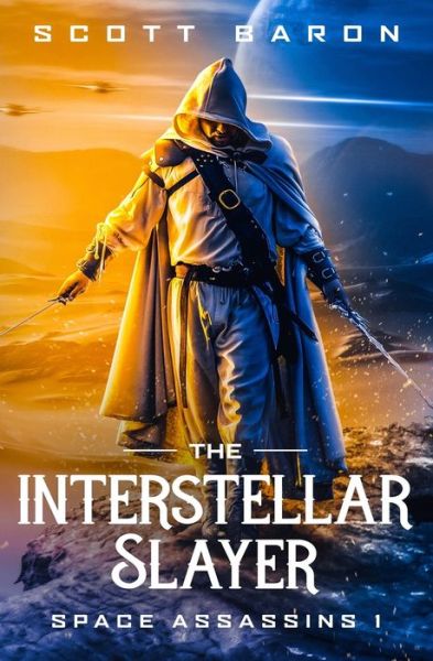 Cover for Scott Baron · The Interstellar Slayer (Paperback Book) (2020)