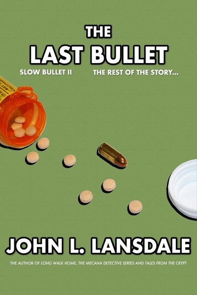 Cover for John L. Lansdale · Slow Bullet II (Book) (2022)