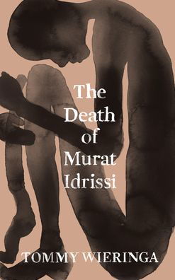 Cover for Tommy Wieringa · Death of Murat Idrissi (Buch) (2021)