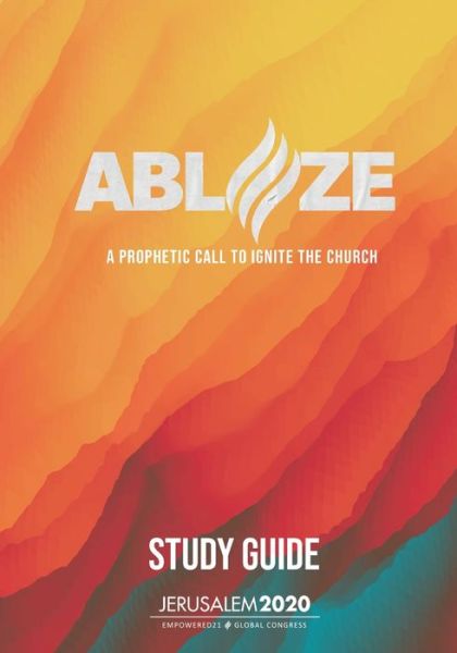 Cover for Empowered21 · Ablaze: A Prophetic Call to Ignite the Church (Study Guide) (Paperback Book) (2020)