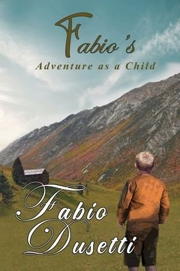 Cover for Fabio Dusetti · Fabio's Adventure as a Child (Paperback Book) (2020)