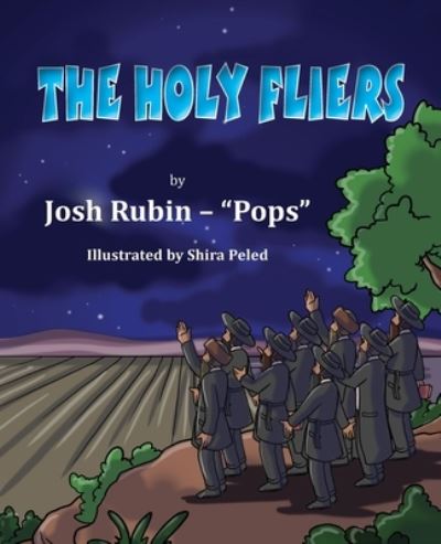 Holy Fliers - Josh Yehoshua Rubin - Livros - Mazo Publishers - 9781956381368 - 15 de maio de 2023