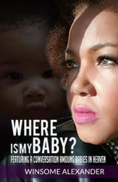 Cover for Winsome Alexander · Where Is My Baby? (Paperback Book) (2018)