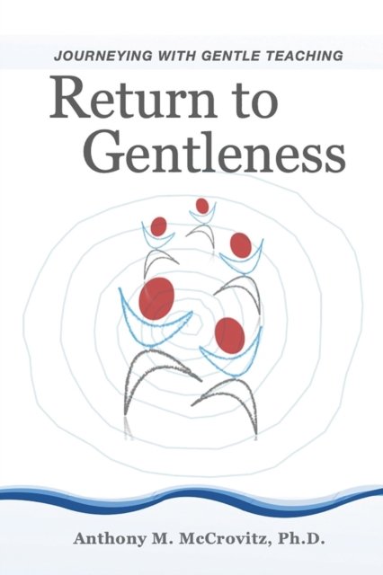 Cover for Anthony M. McCrovitz · Return to Gentleness (Book) (2021)