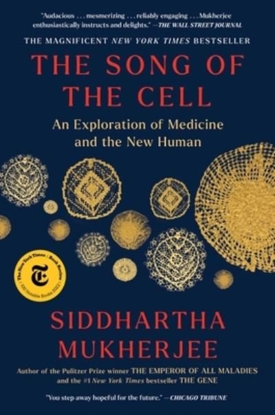 Cover for Siddhartha Mukherjee · The Song of the Cell: An Exploration of Medicine and the New Human (Paperback Book) (2023)