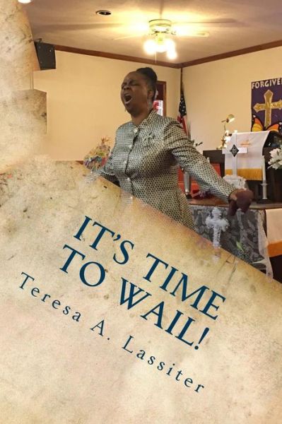 Cover for Teresa Ann Lassiter · It's time to Wail! (Taschenbuch) (2017)