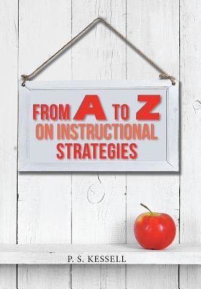 Cover for P S Kessell · From a to Z on Instructional Strategies (Hardcover Book) (2018)