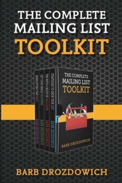 Cover for Barb Drozdowich · The Complete Mailing List Toolkit (Paperback Book) (2019)