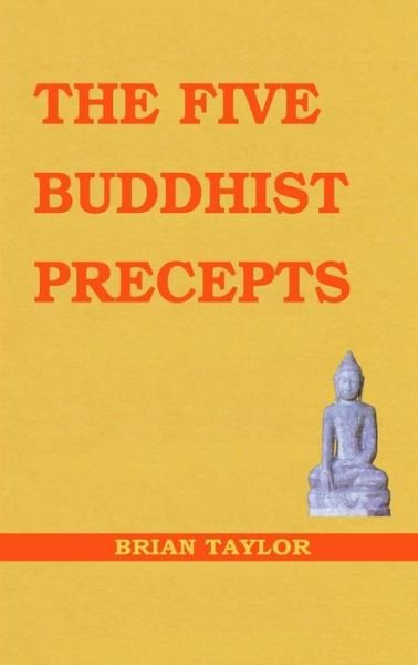 Cover for Brian F Taylor · The Five Buddhist Precepts - Basic Buddhism (Pocketbok) (2018)
