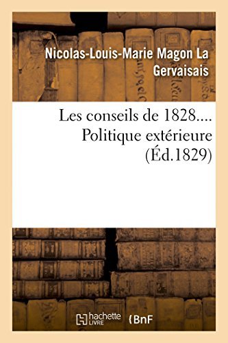 Cover for La Gervaisais-n-l-m · Les Conseils De 1828.... Politique Extérieure (Paperback Bog) [French edition] (2014)