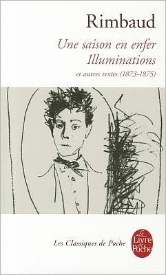 Cover for Arthur Rimbaud · Une Saison en Enfer Les Illuminations: et Autres Textes (1873-1875) (Classiques De Poche) (French Edition) (Pocketbok) [French edition] (1998)