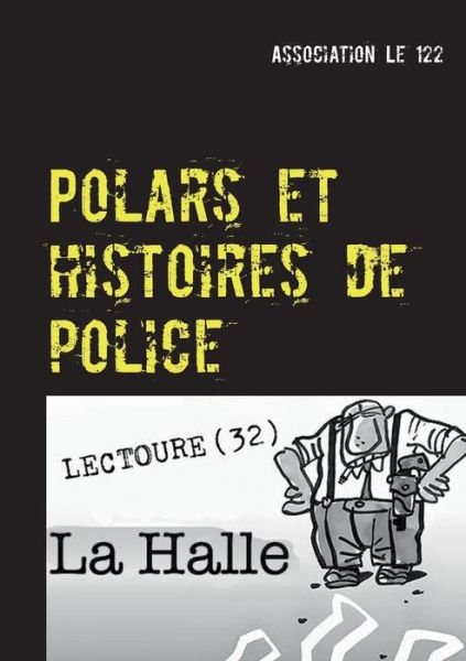 Cover for Association Le 122 · Polars et Histoires De Police (Paperback Bog) (2015)