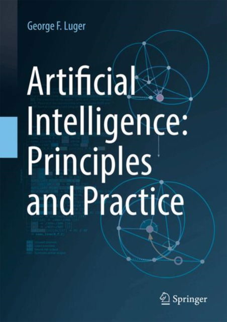 Artificial Intelligence: Principles and Practice - George F. Luger - Livros - Springer International Publishing AG - 9783031574368 - 3 de dezembro de 2024