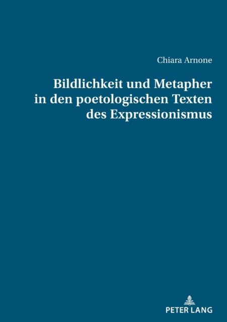 Cover for Chiara Arnone · Bildlichkeit und Metapher in den poetologischen Texten des Expressionismus (Paperback Book) (2022)