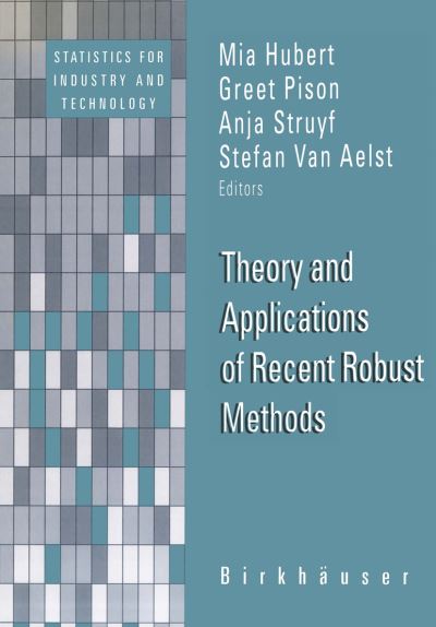 Theory and Applications of Recent Robust Methods - Statistics for Industry and Technology - Mia Hubert - Books - Springer Basel - 9783034896368 - November 5, 2012