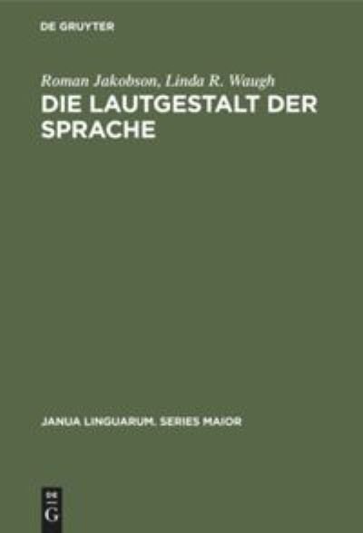 Cover for Roman Jakobson · Die Lautgestalt der Sprache (Gebundenes Buch) (1986)