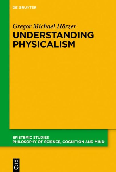 Cover for Hörzer · Understanding Physicalism (Book) (2020)