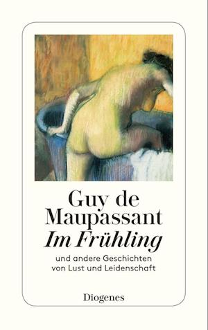 Im FrÃ¼hling - Guy De Maupassant - Books -  - 9783257237368 - 