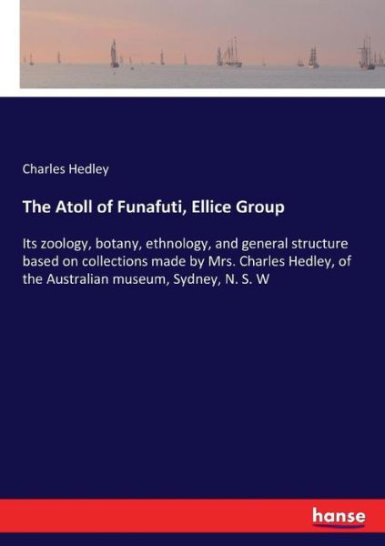 Cover for Hedley · The Atoll of Funafuti, Ellice Gr (Bog) (2017)