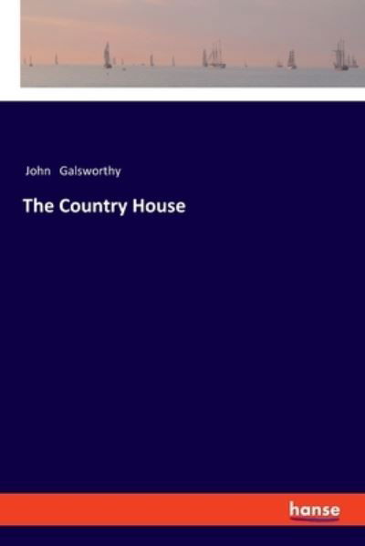 Cover for John Galsworthy · The Country House (Paperback Book) (2020)