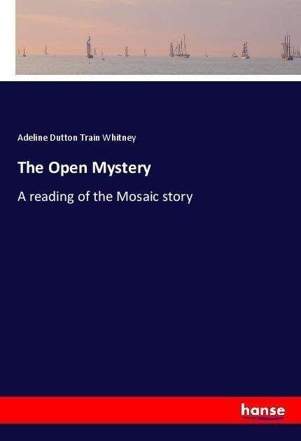 Cover for Whitney · The Open Mystery (Buch)