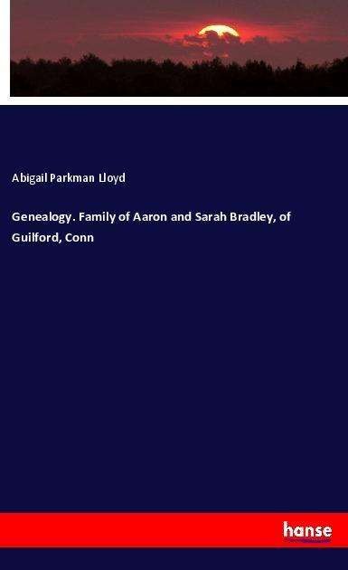 Genealogy. Family of Aaron and Sa - Lloyd - Libros -  - 9783337612368 - 