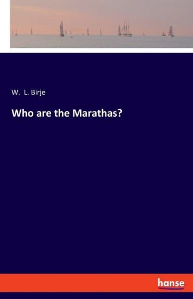 Cover for W L Birje · Who are the Marathas? (Paperback Bog) (2020)