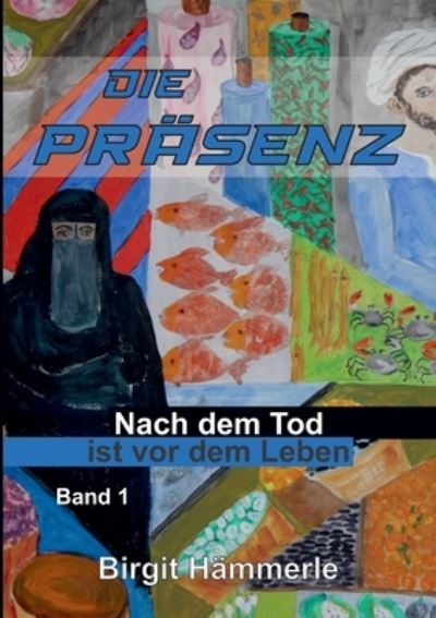 Cover for Birgit Hammerle · Die Prasenz (Paperback Book) (2021)