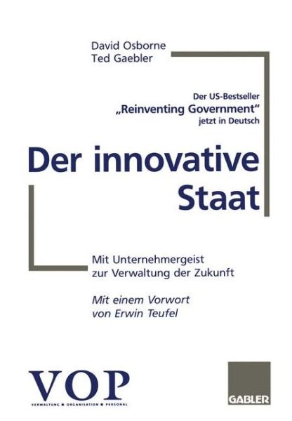 Cover for Ted Gaebler · Der Innovative Staat: Mit Unternehmergeist Zur Verwaltung Der Zukunft (Paperback Book) [1997 edition] (1997)