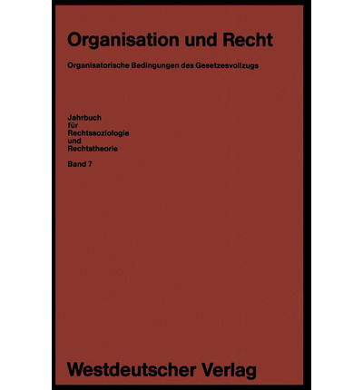 Cover for Erhard Blankenburg · Organisation Und Recht - Jahrbuch Fur Rechtssoziologie Und Rechtstheorie (Paperback Book) [Softcover Reprint of the Original 1st 1980 edition] (1980)