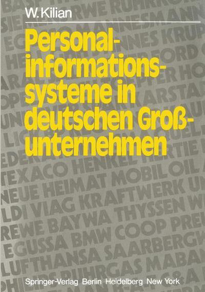 Cover for W. Kilian · Personalinformationssysteme in Deutschen Grossunternehmen - Informationstechnik und Datenverarbeitung (Paperback Book) [2. Aufl. edition] (1982)