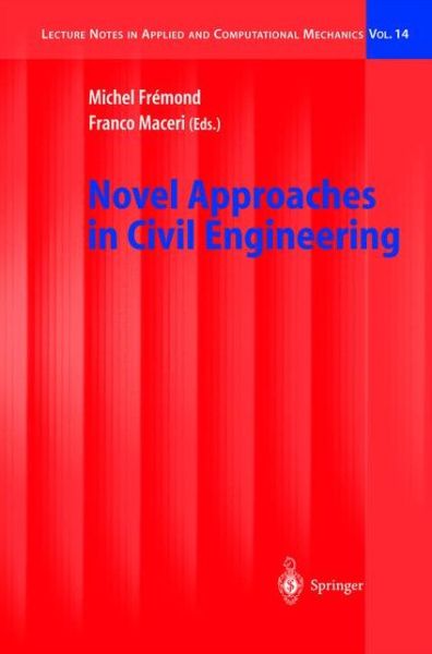 Cover for Laboratoire Lagrange · Novel Approaches in Civil Engineering - Lecture Notes in Applied and Computational Mechanics (Hardcover Book) [2004 edition] (2003)