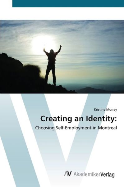 Cover for Murray · Creating an Identity: (Bok) (2012)