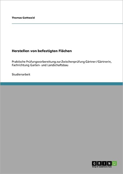 Cover for Gottwald · Herstellen von befestigten Flä (Book) [German edition] (2009)