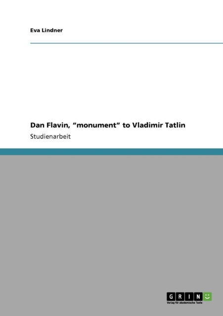 Cover for Eva Lindner · Dan Flavin, monument to Vladimir Tatlin (Paperback Book) [German edition] (2009)