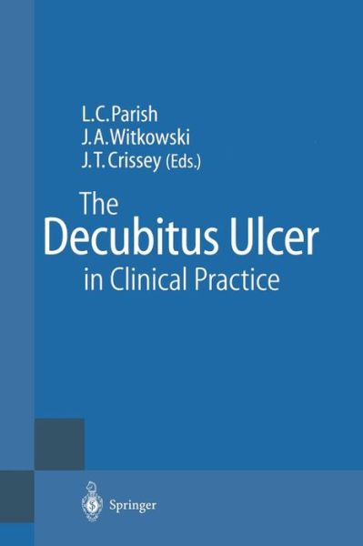 Cover for Lawrence C Parish · The Decubitus Ulcer in Clinical Practice (Paperback Book) [Softcover reprint of the original 1st ed. 1997 edition] (2012)