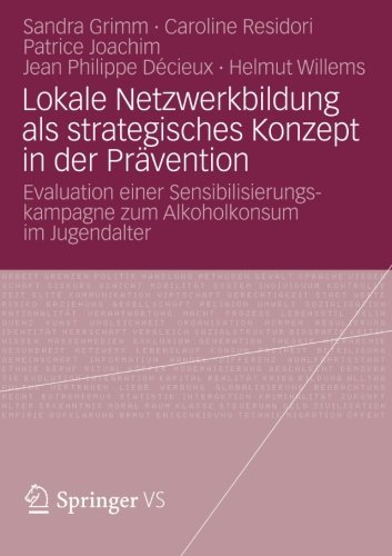 Cover for Sandra Grimm · Lokale Netzwerkbildung ALS Strategisches Konzept in Der Pravention: Evaluation Einer Sensibilisierungskampagne Zum Alkoholkonsum Im Jugendalter (Pocketbok) [2013 edition] (2012)