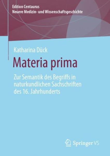 Materia prima - Dück - Books -  - 9783658287368 - December 10, 2019