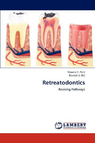 Cover for Raunak U. Rai · Retreatodontics: Reviving Pathways (Paperback Book) (2012)
