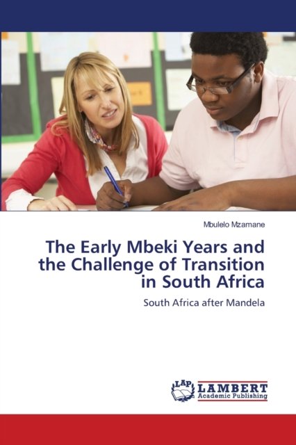 Cover for Mzamane · The Early Mbeki Years and the C (Bok) (2013)