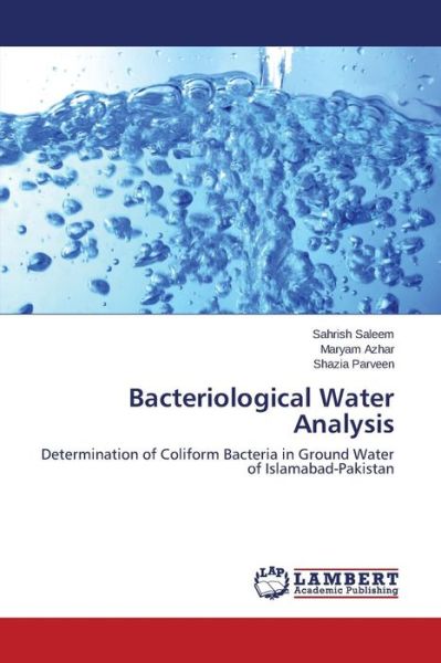 Cover for Saleem Sahrish · Bacteriological Water Analysis (Paperback Book) (2015)