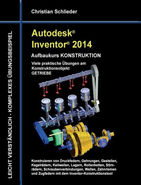 Cover for Christian Schlieder · Autodesk Inventor 2014 - Aufbaukurs Konstruktion (Paperback Book) [German edition] (2013)