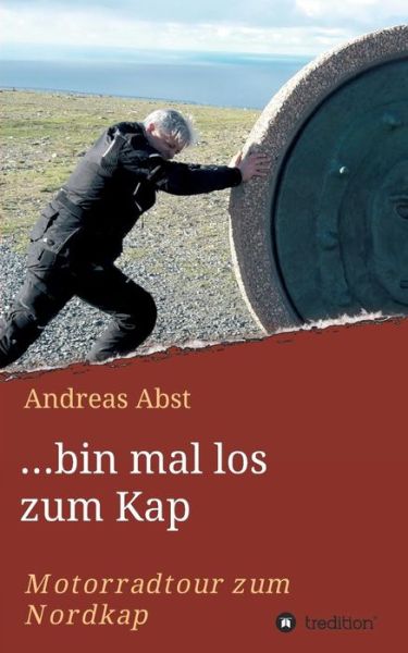 Cover for Andreas Abst · ...bin Mal Los Zum Kap (Paperback Book) (2015)