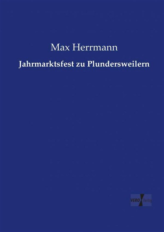 Jahrmarktsfest zu Plundersweil - Herrmann - Books -  - 9783737218368 - November 12, 2019