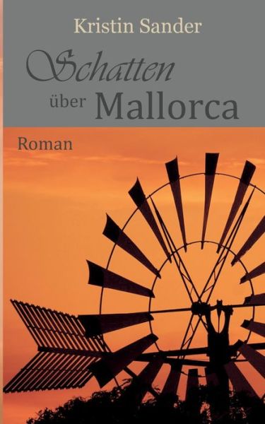 Cover for Kristin Sander · Schatten uber Mallorca: Roman (Paperback Book) (2020)