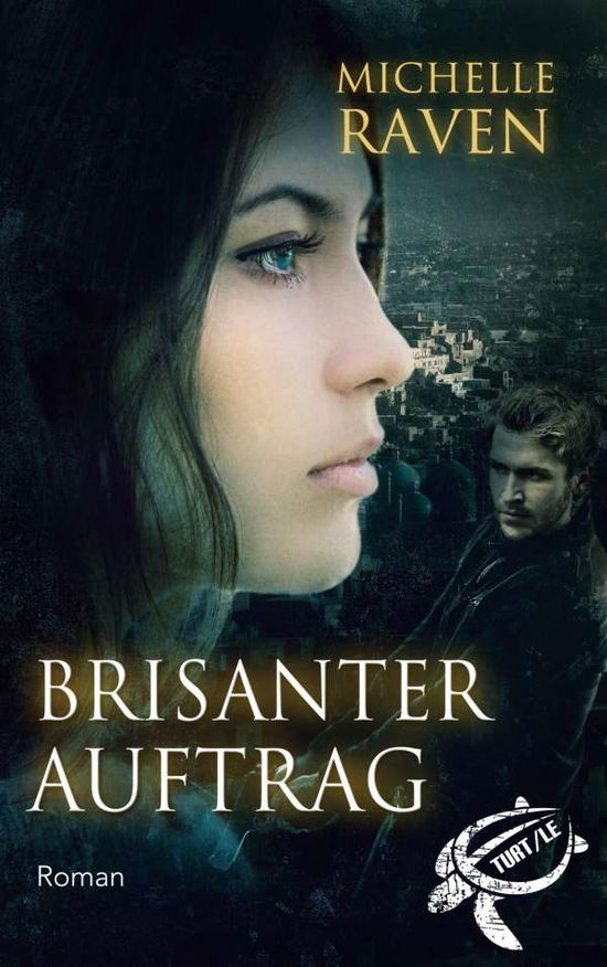 Cover for Raven · Brisanter Auftrag (Bok)