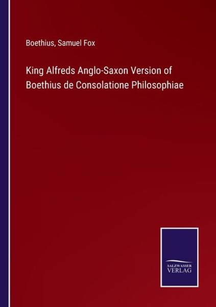 Cover for Boethius · King Alfreds Anglo-Saxon Version of Boethius de Consolatione Philosophiae (Paperback Book) (2022)