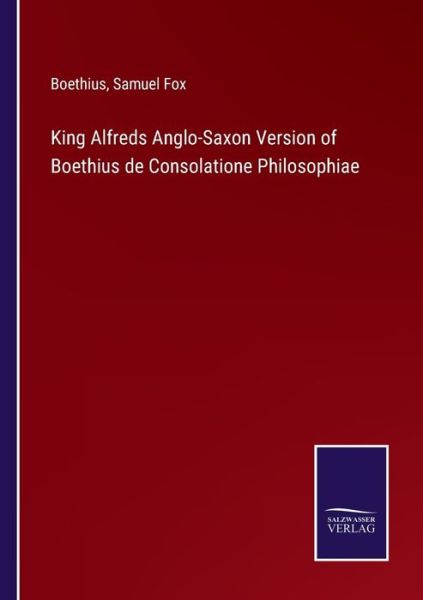 Cover for Boethius · King Alfreds Anglo-Saxon Version of Boethius de Consolatione Philosophiae (Pocketbok) (2022)